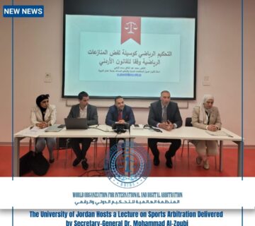The University of Jordan Hosts a Lecture on Sports Arbitration Delivered by Secretary-General Dr. Mohammad Al-Zoubi